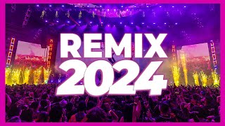 DJ REMIX 2024  Mashups amp Remixes of Popular Songs 2024  DJ Dance Remix Songs Club Music Mix 2023 [upl. by Dlared]