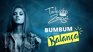 Tati Zaqui – Bumbum Que Balança Lyric Video [upl. by Ylrbmik]