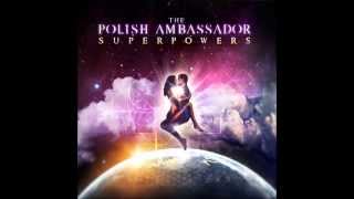 The Polish Ambassador  Flesh Prayers Superpowers EP [upl. by Peder699]