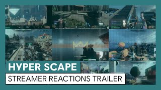 Hyper Scape Streamer Reactions Trailer [upl. by Einnim]