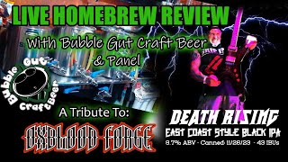 Bubble Gut Beer Presents Live Brew Review  Oxblood Forge  Death Rising East Coast Style Black IPA [upl. by Ellenrahs]