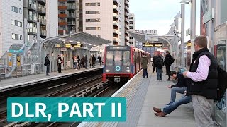 Londons Docklands Light Railway  Part 2 [upl. by Aleuqahs312]