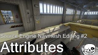 Source Engine Navmesh Editing 2  quotAttributesquot [upl. by Ulrick]