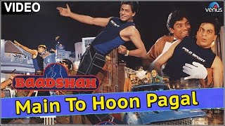 Main To Hoon Pagal Baadshah [upl. by Eatnoed517]