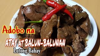 Adobong atay at balunbalunan ng manok Panlasang pinoy  lutong pinoy [upl. by Cloutman]