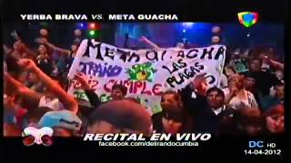 yerba brava vs meta guacha recital en vivo 14 04 2012 ENTERO [upl. by Yhtrod364]