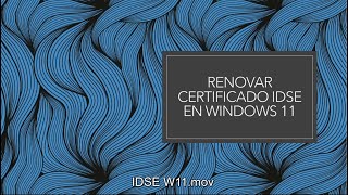 Renovar certificado IDSE en PC con Windows 11 [upl. by Ajaj540]