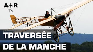 Dun blériot à lautre  Traversée de la Manche  Exploit  Aéronef  Documentaire complet  CTB [upl. by Estrellita]