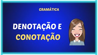 A denotação e a conotação [upl. by Darci]