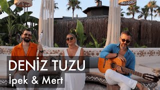 Deniz Tuzu  İpek Demir amp Mert Demir [upl. by Kati277]