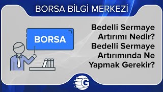 Bedelli Sermaye Artırımı Nedir Bedelli Sermaye Artırımında Ne Yapmak Gerekir [upl. by Scrivens122]