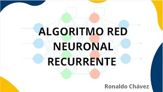 Algoritmo de Red Neuronal Recurrente [upl. by Avle]