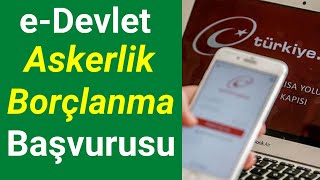 eDEVLET ASKERLİK BORÇLANMA BAŞVURUSU NASIL YAPILIR [upl. by Ethben]