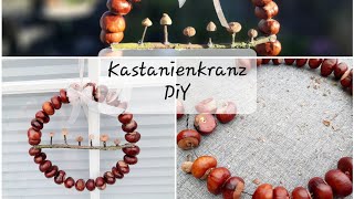 Kastanienkranz ruckzuck und haltbar diy kastanien tutorial anleitung autumn herbstdiy [upl. by Aprilette568]