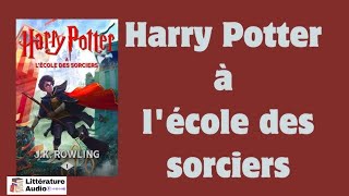 Harry Potter à lécole des sorciers  Livre Audio  Harry Potter 1 [upl. by Eihcir]