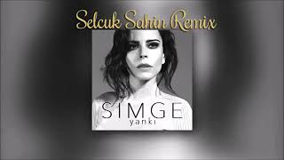 Simge  Yankı Selcuk Sahin Remix [upl. by Brout580]