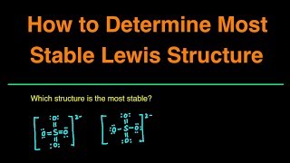 How to Determine the Most Stable Lewis Structure Practice Problems Examples Questions Summary [upl. by Novaelc]