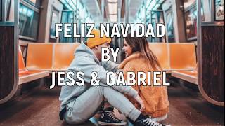 Jess amp Gabriel  Feliz Navidad Lyrics [upl. by Aihsem107]