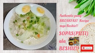 SOPAS PUTI ALA BESHIEAN AUTHENTIC PANGBREAKFAST RECIPE MGA BESHIE [upl. by Damha965]