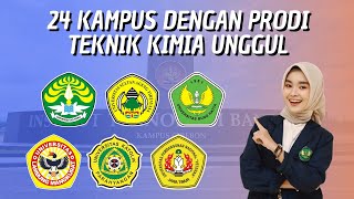 24 KAMPUS DENGAN JURUSAN TEKNIK KIMIA TERAKREDITASI AUNGGUL DI INDONESIA [upl. by Linsk]