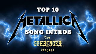 Top 10 Greatest Metallica Intros [upl. by Giff301]