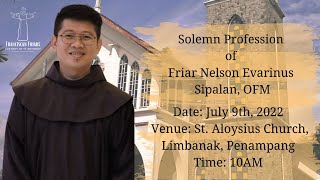 2022 Franciscan Solemn Profession Mass Friar Nelson Evarinus Sipalan OFM [upl. by Aimahs]