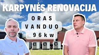 UAB quotŠildymo Sprendimaiquot Karpynės renovacija oras vanduo 96kw 2024 08 24 [upl. by Naujyt]