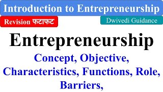 Entrepreneurship  Concept and Objective Entrepreneur Introduction to entrepreneurship bcom bba [upl. by Shepard]