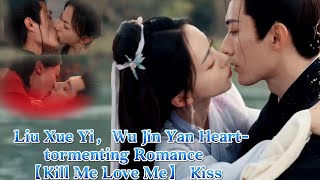 Liu Xue Yi Wu Jin Yans Hearttormenting Romance real kiss scene Kill Me Love Me kiss scene [upl. by Yuzik807]