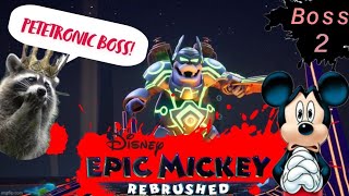 PETETRONIC BOSS guide THINNERS ONLY Disney Epic Mickey Rebrushed [upl. by Imer]