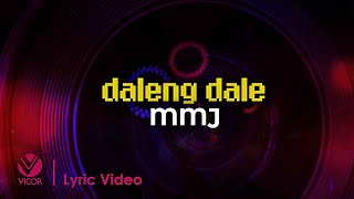 Daleng Dale  MMJ Official Lyric Video [upl. by Naletak]