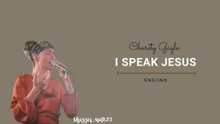 I Speak Jesus  Charity Gayle ENGIND [upl. by Noislla963]