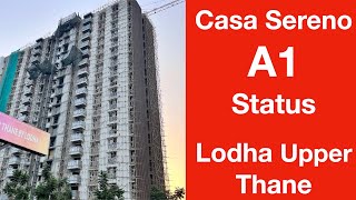 Casa Sereno A1 Status  Lodha Upper Thane [upl. by Coney]