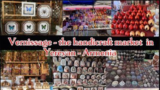 VERNISSAGE the handicraft market in Yeravan Armenia  VERNISSAGE market tour [upl. by Robinetta]