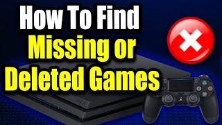 How to Find Missing or Deleted Games on PS4 For Beginners [upl. by Quickman]