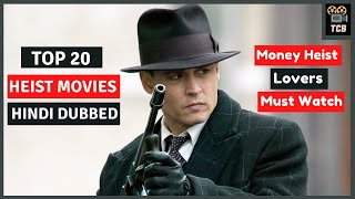 Top 20 heist movies dubbed in hindi  Top 20 best heist movies to watch after money heist [upl. by Oiciruam]