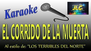 EL CORRIDO DE LA MUERTA Karaoke LOS TERRIBLES DEL NORTE [upl. by Anyala]