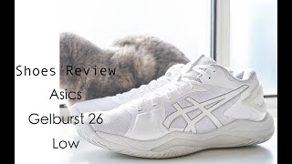 不负责球鞋评测：Asics Gelburst 26 Low [upl. by Ettesil394]