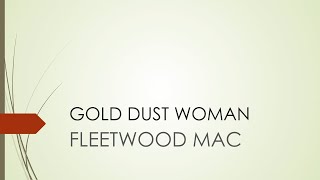 Fleetwood Mac  Gold Dust Woman Lyrics [upl. by Grondin]