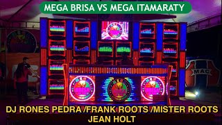 ITAMARATY VS BRISA DO SOMDJ RONES PEDRA DJ FRANK ROOTSDJ MISTER ROOTSDJ JEAN HOLT [upl. by Akimas]