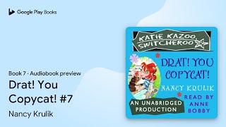 Drat You Copycat 7 Book 7 by Nancy Krulik · Audiobook preview [upl. by Engedus]