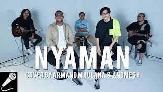 Armand Maulana amp Andmesh  Nyaman [upl. by Asinla]