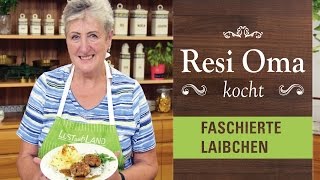 Resi Oma kocht  Faschierte Laibchen [upl. by Anchie744]