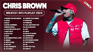 Chris Brown Songs Playlist 2024  The Best Of Chris Brown  Greatest Hits Full Album 2024 Lyrics [upl. by Pedrick]