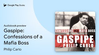 Gaspipe Confessions of a Mafia Boss by Philip Carlo · Audiobook preview [upl. by Simon430]