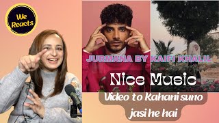 Kaifi Khalil  Jurmana Official Music Video Reaction kaifikhalil [upl. by Echikson]