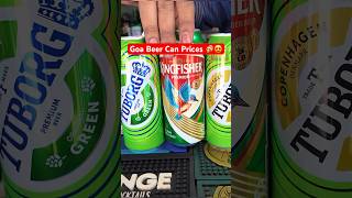 Goa Beer CAN prices 🍻😍 Subscribe goa [upl. by Klute]