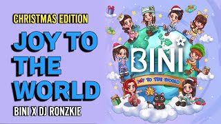 Joy To The World  BINI  Dj Ronzkie RmX 2024 [upl. by Sedicla]