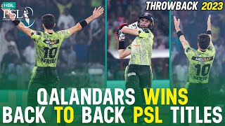 PSL Throwback  𝐐𝐚𝐥𝐚𝐧𝐝𝐚𝐫𝐬 𝐖𝐢𝐧𝐬 𝐁𝐚𝐜𝐤 𝐭𝐨 𝐁𝐚𝐜𝐤 𝐏𝐒𝐋 𝐓𝐢𝐭𝐥𝐞𝐬  Lahore Qalandars vs Multan Sultans [upl. by Enirod]