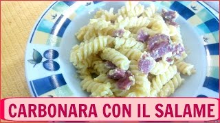 Come fare la carbonara con il salame [upl. by Amelia775]